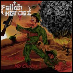 The Fallen Heroes : They Had No Choice